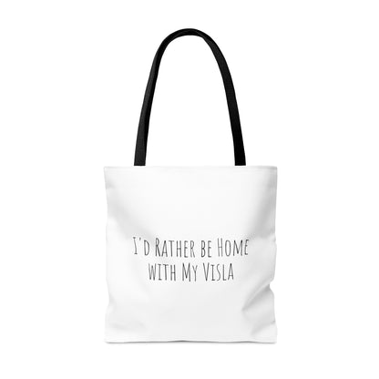 Vizsla Tote - "I'd Rather Be Home With My Vizsla"