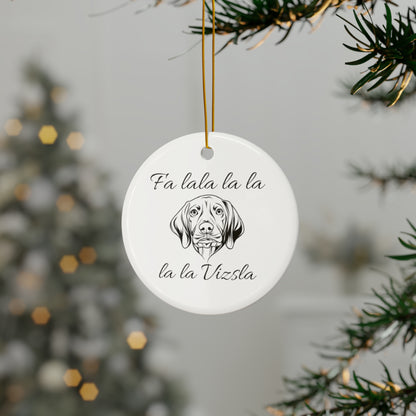 Vizsla Christmas Ornament - "Fa lala la la"