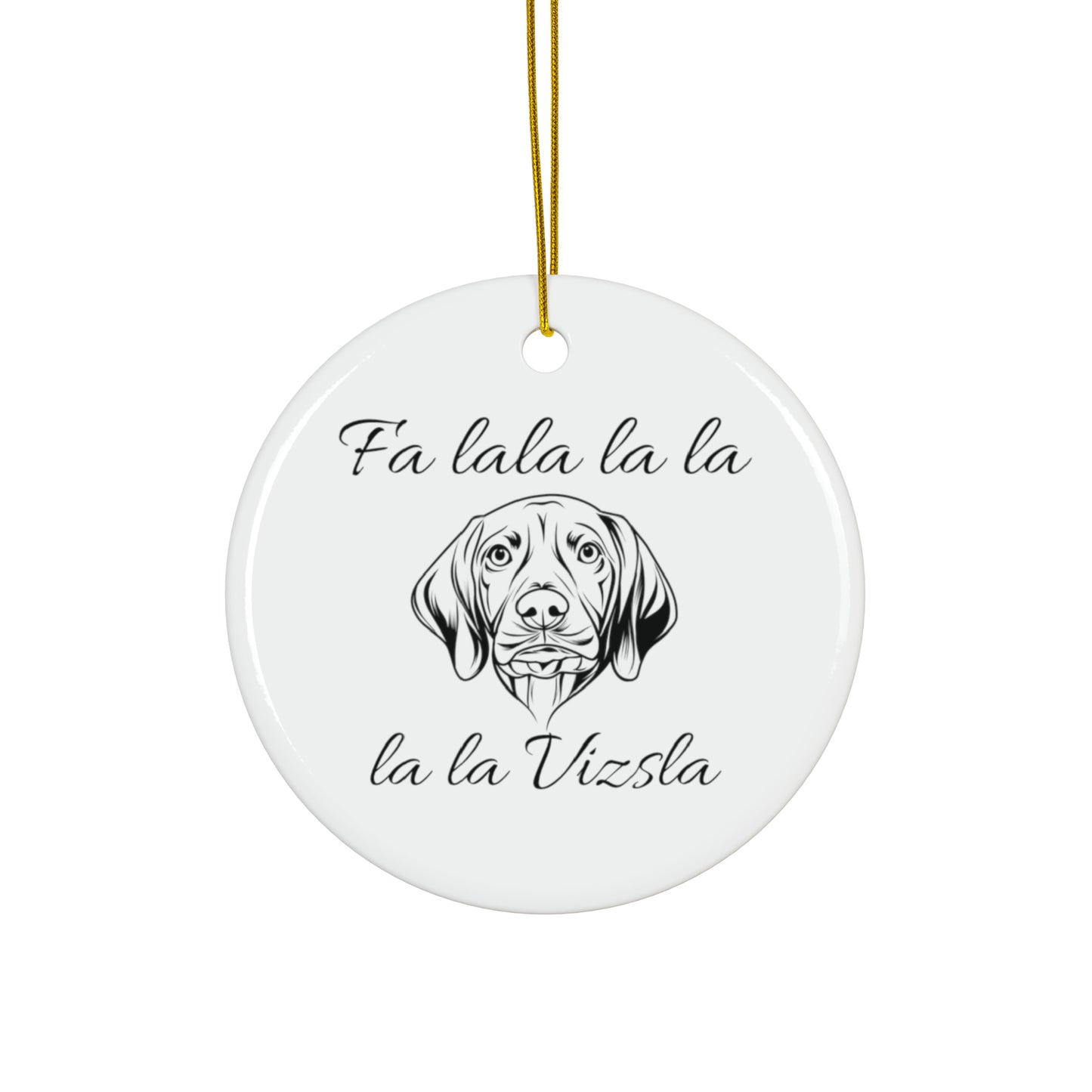 Vizsla Christmas Ornament - "Fa lala la la"